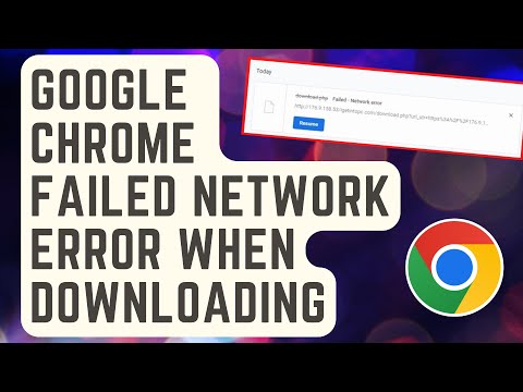 SOLVED:  Google Chrome Failed Network Error When Trying To Download