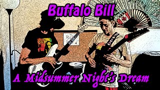 Buffalo Bill - A Midsummer Night's Dream Practice Session // 2016.07.23