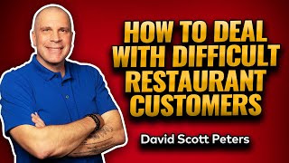 How to Deal with Difficult Restaurant Customers: Tips and Strategies for Success