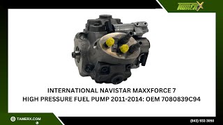 International Navistar MaxxForce 7 High Pressure Fuel Pump 2011-2014: OEM 7080839C94