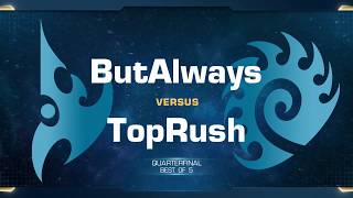 ButAlways vs TopRush | 八強賽 第四場 | WCS 蒙特婁 台港澳日挑戰賽