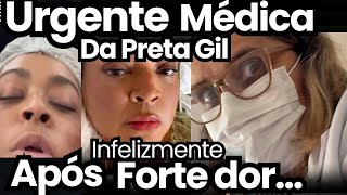 URGENTE MÉDICA DA PRETA GIL ACABA DE CONFIRMAR NOTÍCIA SOBRE ESTÔMAGO DA CANTORA INFELIZMENTE...