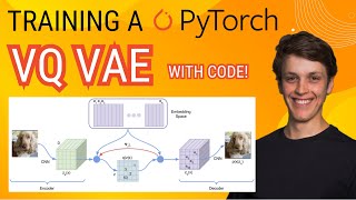 Creating a Vector Quantized VAE from Scratch! PyTorch Deep Tutorial
