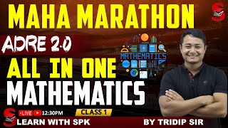 ADRE 2.0 || MATHS || Maha Marathon ||  All in one Maths || BY Tridip Sir