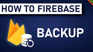 How To Backup Firestore? | Advanced Firebase/Firestore