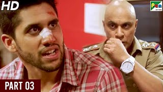 Rowdy Rajnikanth (2020) Hindi Dubbed Movie | Part 03 | Naga Chaitanya, Manjima Mohan, Baba Sehgal
