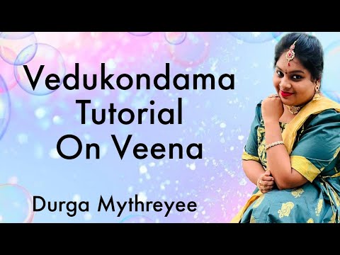 Vedukondama Tutorial On Veena |Durga Mythreyee - YouTube