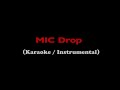 BTS - MIC DROP [KARAOKE / INSTRUMENTAL]