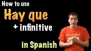 02 Spanish Lesson - Hay que (+ infinitive)