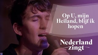 Nederland Zingt: Op U mijn Heiland blijf ik hopen