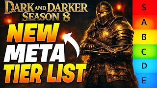 DARK AND DARKER TIER LIST IN SEASON 8! What Are The BEST CLASSES? (NEW META)