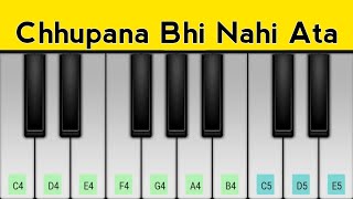 Chhupana Bhi Nahin Aata Piano Tutorial | Vinod Rathod