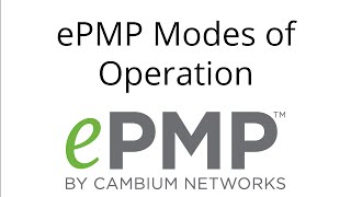How To Configure ePMP Modes Of Operation