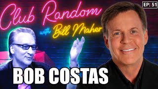 Bob Costas | Club Random with Bill Maher