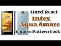 Intex Aqua Amaze | Hard Reset | Remove Pattern Lock