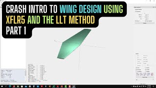 Crash intro to Wing design using XFLR5 and the LLT method - Part 1