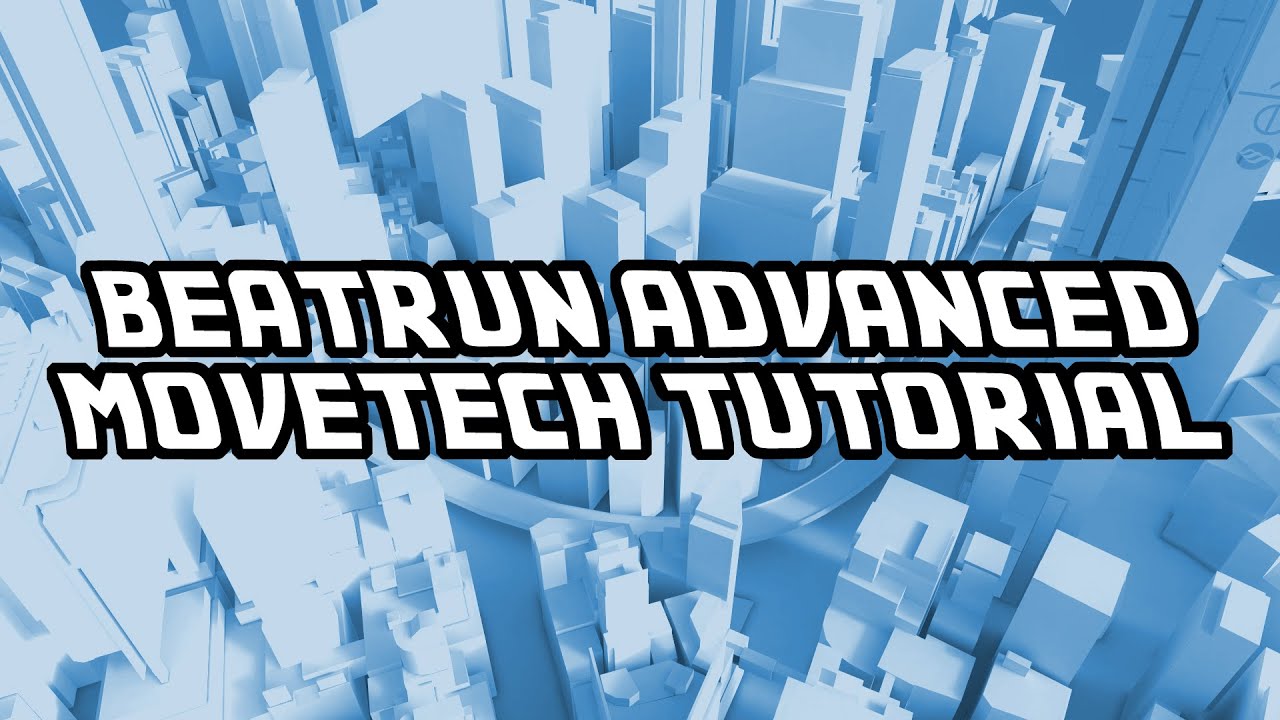 Beatrun Advanced Movetech Tutorial Youtube