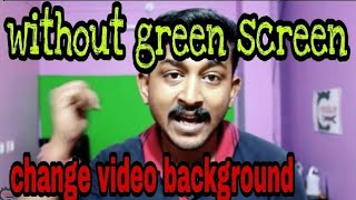 how to change video background without green screen [No Need Green Screen] from Android smartphone.!