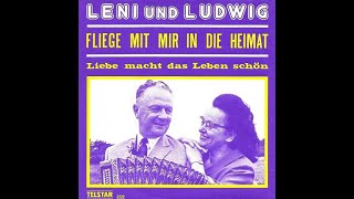 Leni Und Ludwig – Fliege Mit Mir In Die Heimat (Forever And Ever)