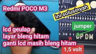 POCO M3 layar bleng hitam lcd gelap layar kedip kedip no back light