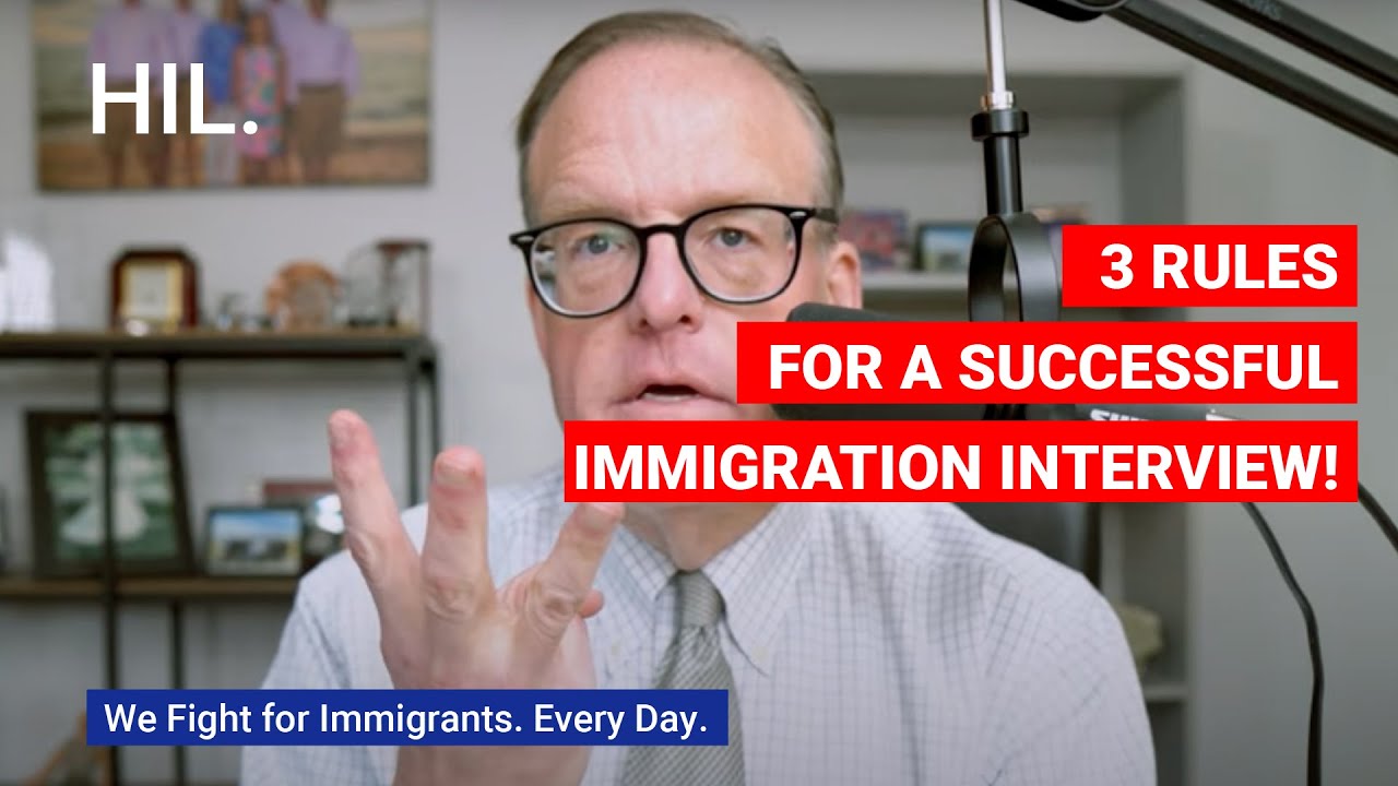 3 Rules For A Successful Immigration Interview Youtube