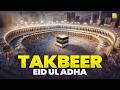 🔴LIVE Eid Ul-Adha Takbeer 2026 🕋 Beautiful & Emotional Eid Takbeer | Voices That Inspire #hajj2026