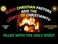 AFRICA IS THE HOLY LAND || BLACK CHRISTIAN PASTORS || FILLED WITH THE HOLY SPIRIT