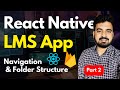 Navigation & Foder Structure - React Native LMS App | Engineer Codewala