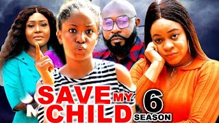 SAVE MY CHILD SEASON 6 (NEW MOVIE) - UGOGBE AJAELO \u0026 STANLEY IGBOANUGO 2024 LATEST NOLLYWOOD MOVIE