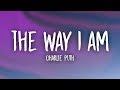 Charlie Puth - The Way I Am (Lyrics)
