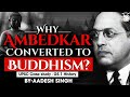 Why did Dr B R Ambedkar choose Buddhism over Islam and Christianity? | UPSC GS1