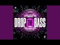Drop The Bass