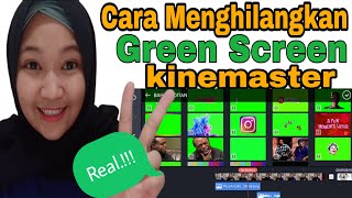 CARA MENGHILANGKAN GREEN SCREEN atau background hijau cepat di video Kinemaster