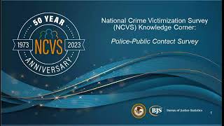 National Crime Victimization Survey (NCVS) Knowledge Corner: Police-Public Contact Survey