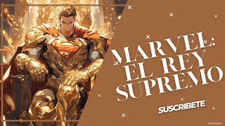 Marvel: El Rey Supremo 1 al 25