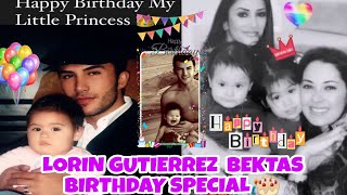 LORIN GUTIERREZ BEKTAS B-DAY SPECIAL!HAPPY 19TH B-DAY!LORIN HEARTHFELT B-DAY GREETINGS BABA YILMAZ ♥