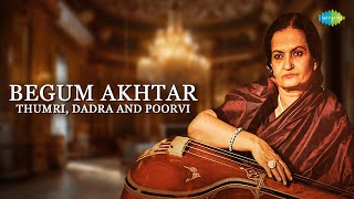 Begum Akhtar - Thumri, Dadra, Poorvi | Hamri Atariya Pe Aao | Mora Balam Pardesiya | Classical Song