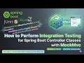 19.How to Perform Integration Testing for Spring Boot Controller Classes with MockMvc