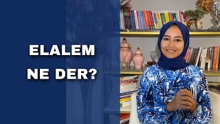 ELALEM NE DER Diye Düşünürsen Çok Şey Der | Psikolog İrem Oturaklıoğlu