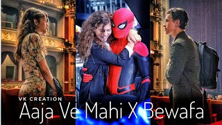Aaja ve Mahiya X Bewafa (Mashup) | Imraan Khan | Spider Man Edit | Tom Holland Status | VK Creation