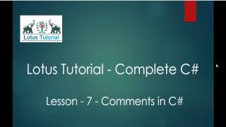 C Sharp complete - Lesson - 7 - Comments