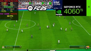 EA Sports FC 25 - RTX 4060 Ti | Intel Core Ultra 5 245K | 1080p - 2K - 4K | Ultra Settings