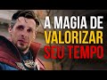 9 Dicas Definitivas para VALORIZAR SEU TEMPO - com Ben Zruel