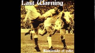 Last Warning - Sintiendo el odio