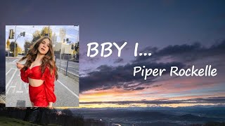 Piper Rockelle - Bby i. lyrics