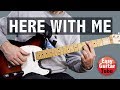 Here With Me - Marshmello & Chvrches // Guitar Tutorial (FREE TABS)