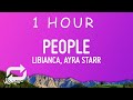 [ 1 HOUR ] Libianca - People (Lyrics) ft Ayra Starr, Omah Lay