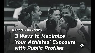 3 Ways to Maximize Your Athletes' Exposure with Public Profiles (Webinar)