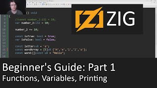 Beginner's Guide to Zig Part 1 - Functions, Variables, Printing, Build system