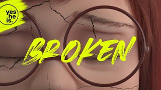 상처 받아 금이 간, 우리들의 마음 | 깨진 마음 (Broken)